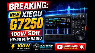 🚨 BREAKING: Xiegu G7250 Is Coming... Could This Be Amateur Radio's Next Big SDR? #scatteredradio
