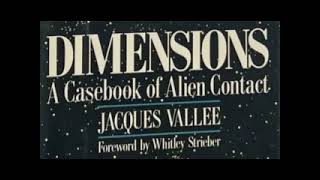Jacques Vallée    Dimensions: A Casebook of Alien Contact (part one) @ProfessorMystic