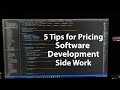 5 Tips to Price and Succeed in your Software Development Side Work