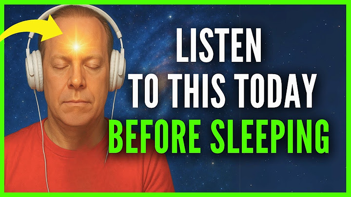 Dr. Joe Dispenza - THIS IS THE MOST IMPORTANT VIDEO YOU WILL EVER WATCH JUST BEFORE SLEEPING