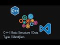 C++ | Basic Structure | Data Types | Identifiers
