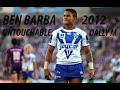 Ref:UBs_eQA9cAg Ben barba - "untouchable" dally m 2012