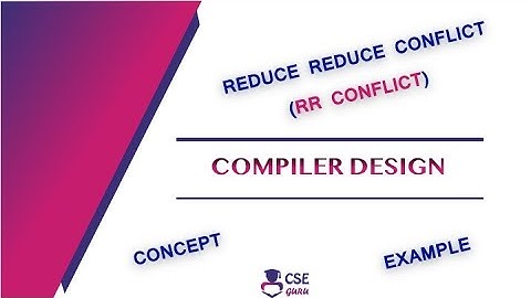 Reduce Reduce Conflict | Shift Reduce Conflict | Syntax Analyzer | Lec 57 | #Compiler Design