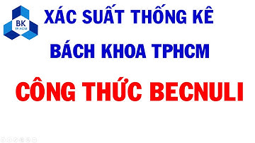 XSTK BKHCM Công thức becnuli (bernoulli)