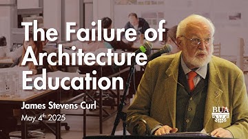The Failure of Architecture Education | James Stevens Curl