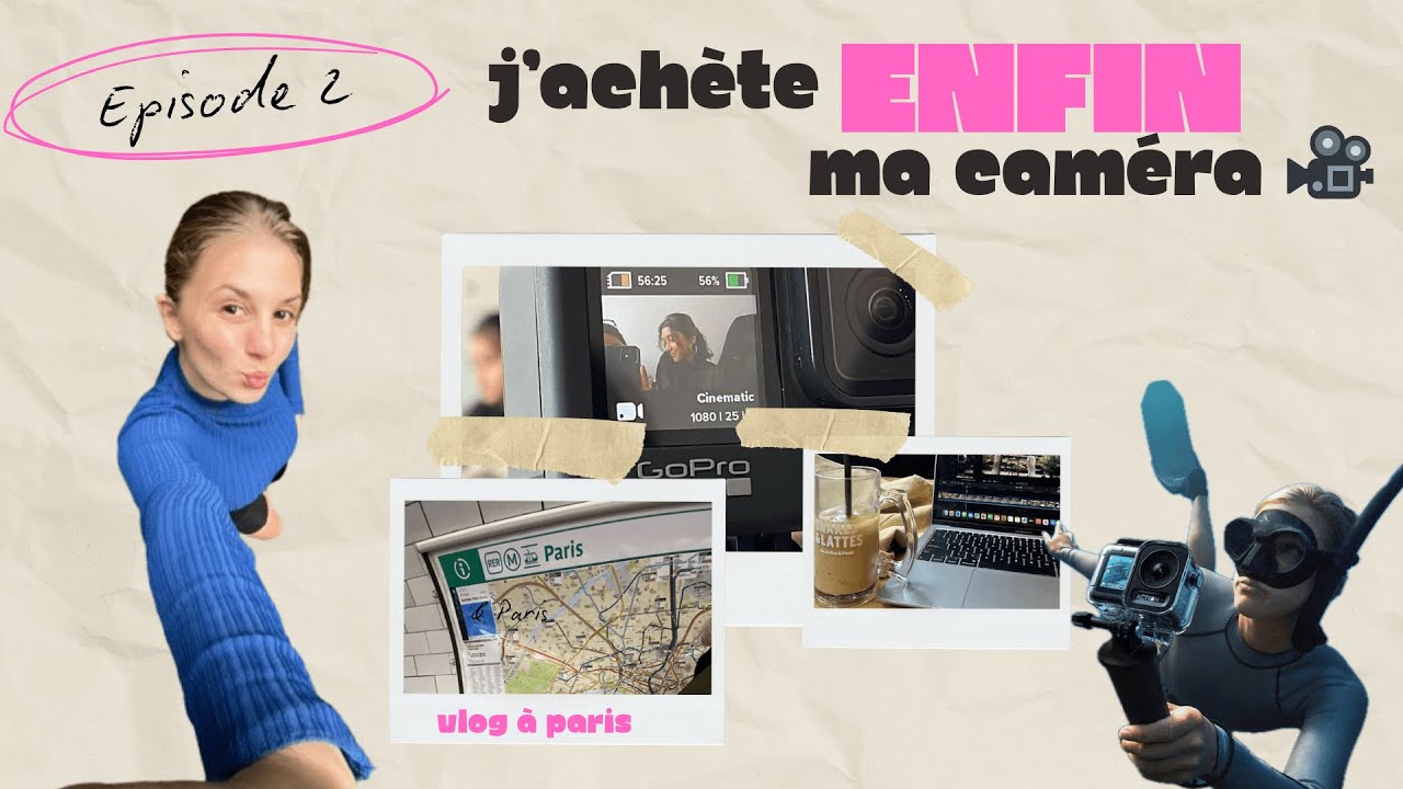 Je deviens Youtubeuse ?! 🤯 | Épisode 2 : Ma première caméra + Paris en vlog