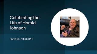 Celebrating Life of Harold Johnson