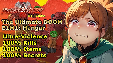Project Brutality ► The Ultimate DOOM ► E1M1: Hangar ► UV 100%