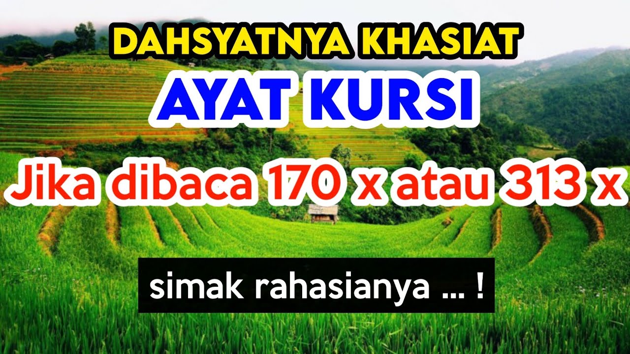 #157 KHASIAT AGUNG AYAT KURSI JIKA DIBACA 170 x / 313 x, SANGAT MUJARRAB