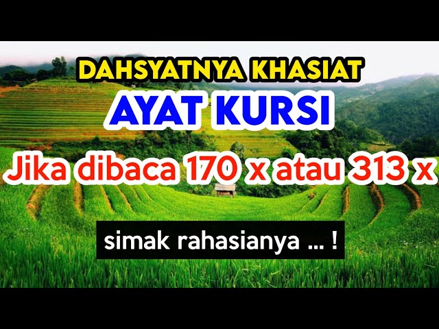 #157 KHASIAT AGUNG AYAT KURSI JIKA DIBACA 170 x / 313 x, SANGAT MUJARRAB class=