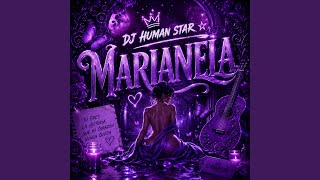Marianela - Dj Human Star