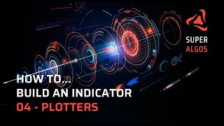 Crypto Trading Bots: How to build an indicator - Step 04: Plotters