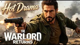🔥The Warlord Returns 丨 He launches ruthless revenge and brings the villain to justice
