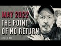 May 2022: The Point Of No Return - Kyle Cease