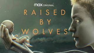 Raised by Wolves Official New Trailer Song: 