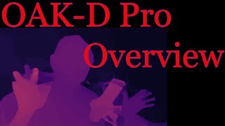 OAK-D Pro tests and overview