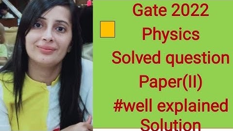 #Gate 2022 Physics solved question paper# Gate 2022 Physics solution#Part-2