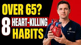 Over 65 These 8 Everyday Habits Are Quietly Damaging Your Heart| Dr Arthur Clark