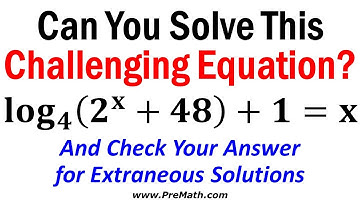 How to Solve Challenging Logarithmic Equations: Step-by-Step Explanation