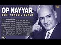 OP Nayyar Best Classic Songs Jukebox - All Super Video Songs - HD