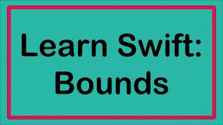 Learn Swift: Bounds