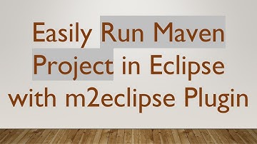 Easily Run Maven Project in Eclipse with m2eclipse Plugin