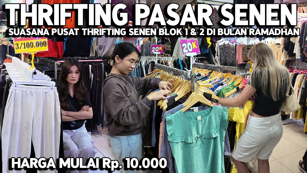 SUASANA PUSAT THRIFTING PASAR SENEN BLOK 1 & 2 SAAT BULAN RAMADHAN