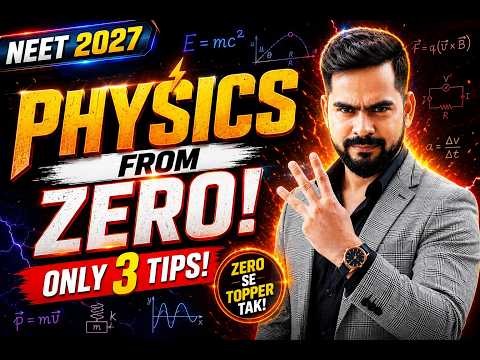 How to Start Physics From Zero for NEET 2027 | 3 Powerful Tips