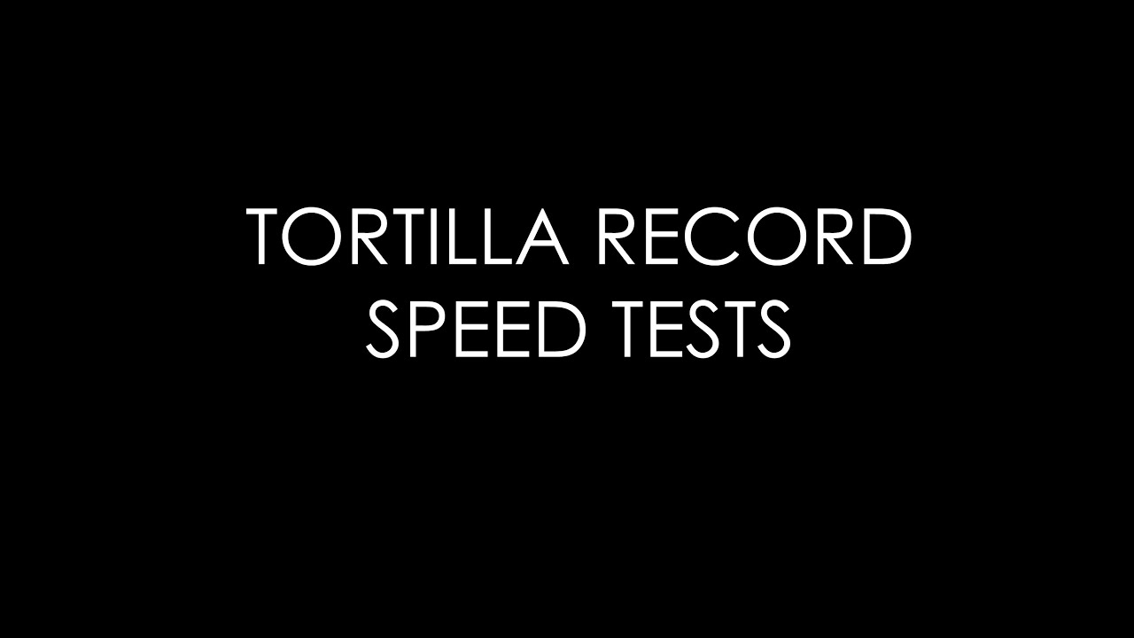 Tortilla Record Speed Tests: 45 RPM vs. 78 RPM
