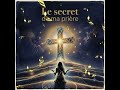 Chant du soir - Le secret de ma prière