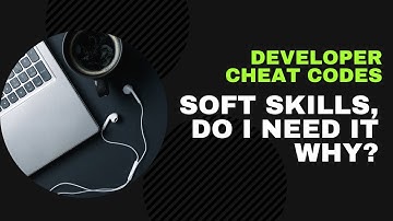 Software Developers Important Skills - Soft Skills 101!