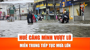 Cảnh báo khẩn: Lũ trên sông Hương, sông Vu Gia vượt báo động 3 – Nguy cơ lũ quét, sạt lở cao| TTVH