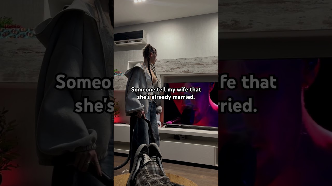 Someone tell my wife that she's already married.