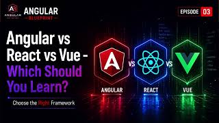 Angular vs React vs Vue – Which Should You Learn | Angular Blueprint: L0E03