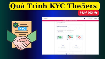 Hướng Dẫn KYc the5ers và Khắc phục lỗi Update mới nhất