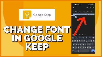 How to Change Font on Google Keep 2023?