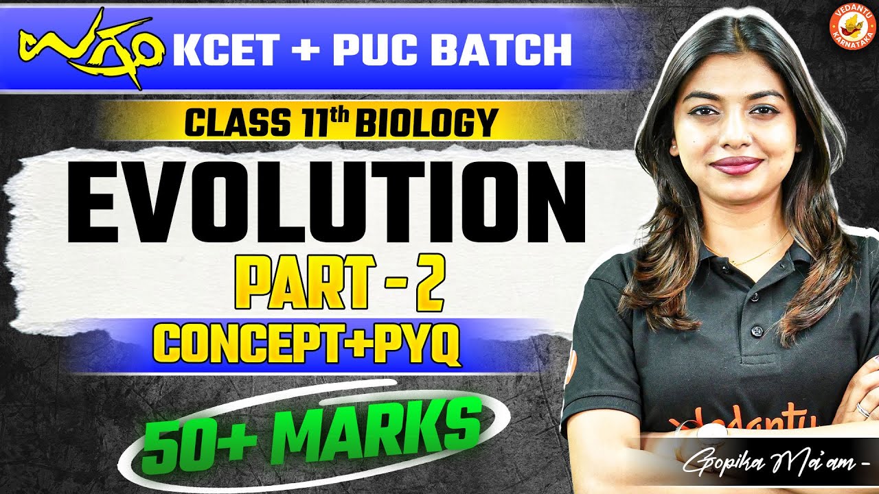Evolution Part 2 | Concept + PYQ | 1st PUC | ಉಗ್ರಂ KCET + PUC | Biology | Gopika Ma'am