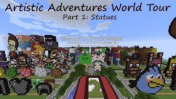 Artistic Adventures World Tour - My 300+ Minecraft Statues! (Part 1)