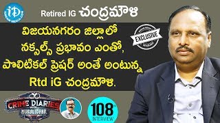 Retired IG Chandramouli Exclusive Full Interview || Crime Dairies With iDream #108