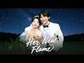 🔥🔥【Her New Flame】#flickreels
