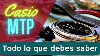 Relojes Casio MTP 'Todo lo que necesitas saber'