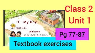 Class 2 English new textbook 26-27/text book exercises/pg 77-87/unit 1 My day.. Welcome