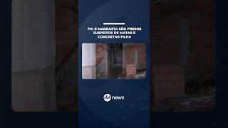 Pai é preso suspeito de matar e enterrar a própria filha dentro de casa na Grande SP | #SBTNotícias