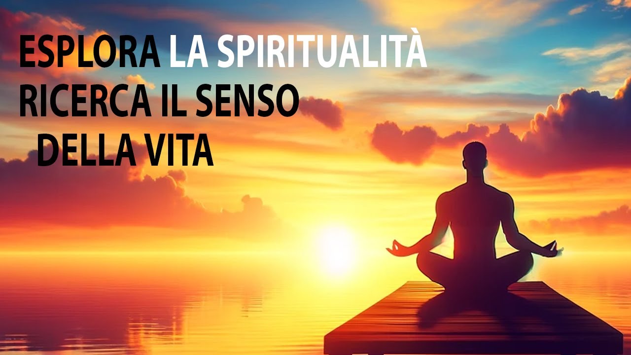 Scoperta spirituale - Trovare il vero significato della vita