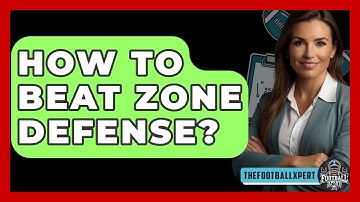 How To Beat Zone Defense? - The Football Xpert