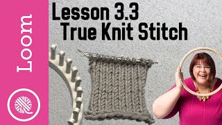How to knit the true knit stitch (reverse purl) - Loom knitting
