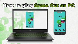How to play grass cut on pc screenshot 1