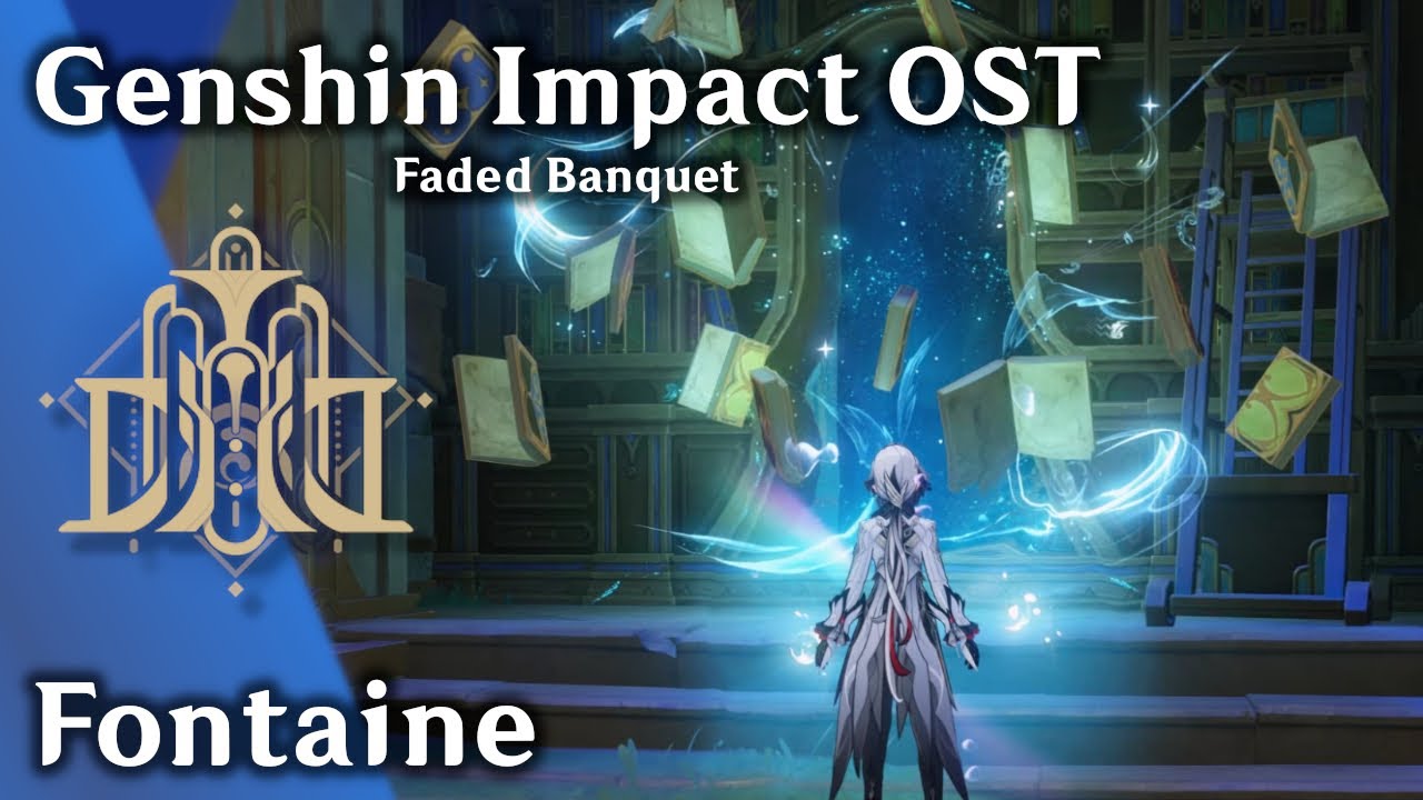 💧 Fontaine ⚖️ - Faded Banquet (ft. Arlecchino) [原神 Genshin Impact Music + Exploration]