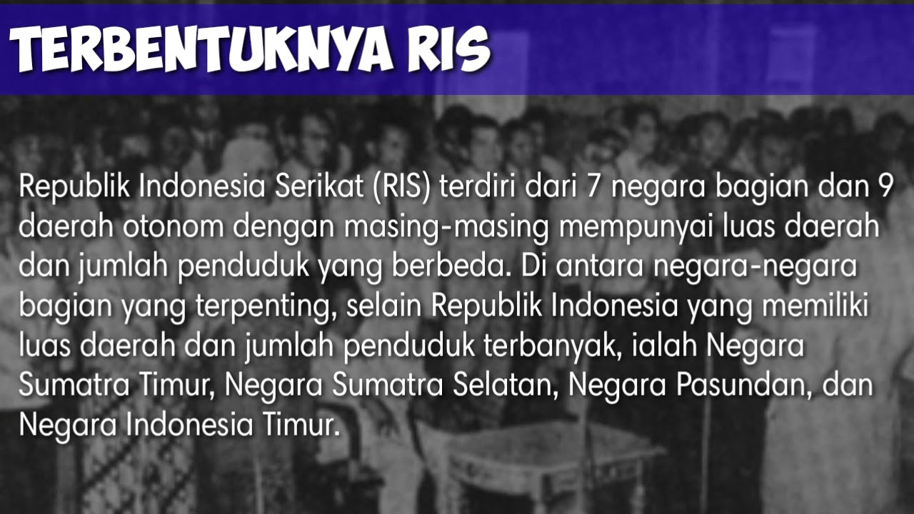 Masa Ris PEMBENTUKAN REPUBLIK INDONESIA SERIKAT ( RIS ) - YouTube