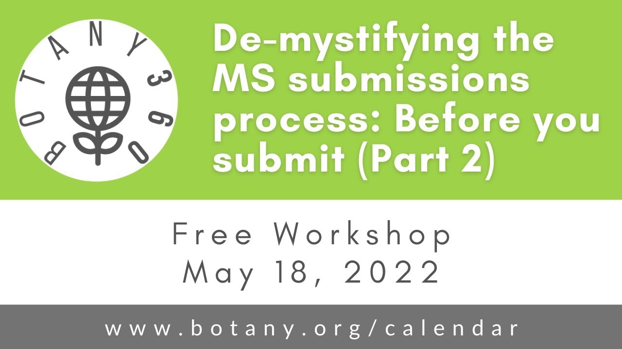 Botany360: De-mystifying the MS submissions process: Before you submit (Part 2)